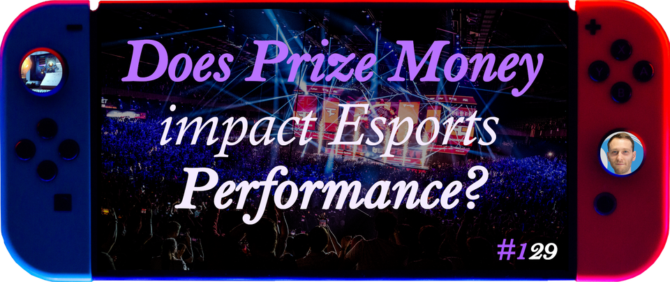 Esports Earnings: Do Bigger Prizes Mean Better Plays?