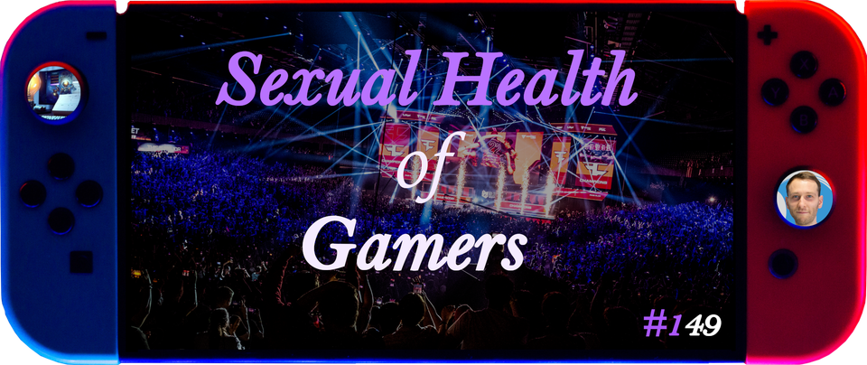 Sexual Health Of Gamers